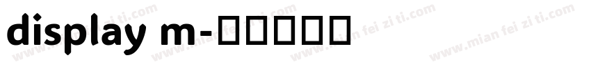 display m字体转换